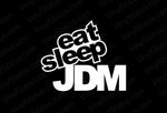 Eat Sleep JDM Vinyl Stickers